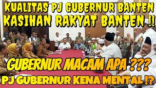 VIRAL GUBERNUR MACAM APA BEGINI ?? PJ GUBERNUR BANTEN KENA MENTAL !?