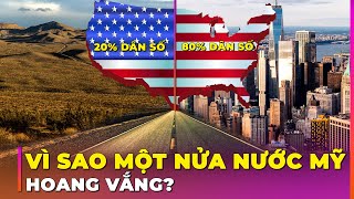 VÌ SAO MỘT NỬA NƯỚC MỸ HOANG VẮNG? 8 BANG TRỐNG RỖNG KHÔNG BÓNG NGƯỜI? | Ghiền Địa Lý