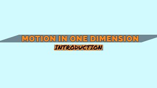 Chapter 2 - Motion in one Dimension ( Summary )