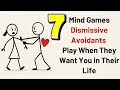 7 Mind Games Dismissive Avoidants Play When They Want You in Their Life (But Won’t Admit It)