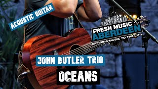 John Butler Trio - Ocean || Guitar Play Along Tab