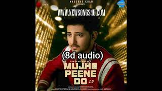 Mujhe Peene Do 2.0 (8d audio) - Darshan Raval