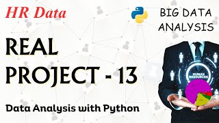 Real Project – 13 | HR Data Analysis | Python Coding for Data Science #python