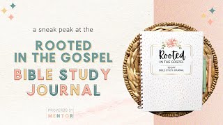 Rooted in the Gospel Bible Study Journal: A Sneak Peak of the Guided Bible Notes Journal