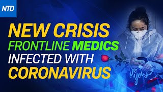 Exclusive: How many Chinese frontline medics are infected with coronavirus? - NTD