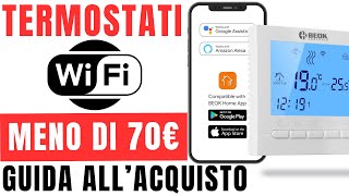 Termostati WiFi a meno di 70 Euro | Guida all'Acquisto 2023-2024