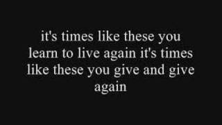 Times Like These - The Foo Fighters with lyrics