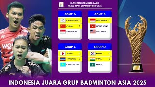 𝗜𝗡𝗗𝗢𝗡𝗘𝗦𝗜𝗔 𝗝𝗨𝗔𝗥𝗔 𝗚𝗥𝗨𝗣 BADMINTON ASIA MIXED TEAM CHAMPIONSHIP 2025. HASIL INDONESIA VS MALAYSIA