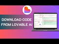 How To Download Code From Lovable Ai | Complete Guide