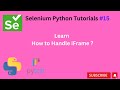 #Tutorials  15 || How to handle iframe || Selenium Python