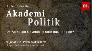 Politik Akademi: Tarih nasıl değişir?