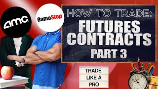 How To Trade: Futures Contracts💥PT 3 The Futures May 30 LIVE