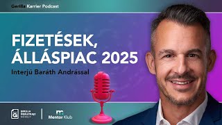 Fizetések, álláspiac 2025 - interjú Baráth Andrással - Gerilla Karrier Podcast