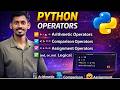 Python Operators Explained | Arithmetic, Comparison, Logical & Assignment 🔥