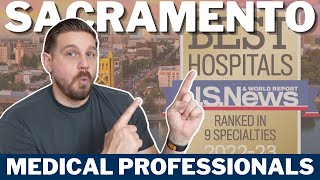 Sacramento for Medical Professionals | Where to live for Dr's and Nurses | Sacramento Metro