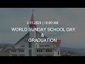 KLBC |  World Sunday School Day & Graduation | Sunday 10:00 AM | 3.11. 2024