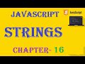 Strings - JavaScript Tutorial - w3Schools  - Chapter-16 English