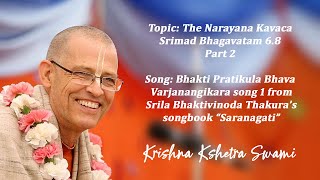 Sat Sanga - The Narayana Kavaca SB 6.8 Part 2 - HH Krishna Kshetra Swami - 12.12.2020