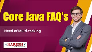 Need of Multi-tasking | Core Java FAQs Videos | Naresh IT