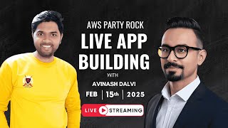 Join Me \u0026 Avinash Dalvi for a LIVE AWS PartyRock GenAI App Build!