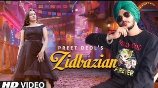 Zidbazian (Full Song) Preet Deol | Nikhil Bisht | Latest Punjabi Songs 2021|| Faisel Kalakar Songs
