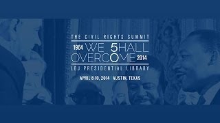 LBJ Library Civil Rights Summit - Day 1 - Afternoon Panels (12:30-4:00 pm CDT)