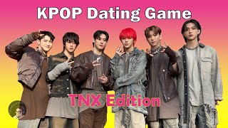 Kpop Dating Game | TNX Edition
