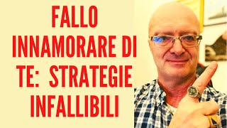 FALLO INNAMORARE DI TE:  STRATEGIE INFALLIBILI