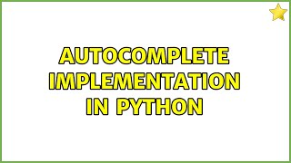 Autocomplete implementation in Python