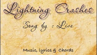 Lightning Crashes - Song by: Live [music, lyrics and chords]