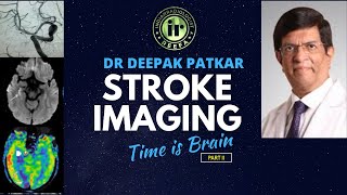 TIME IS BRAIN SERIES | STROKE IMAGING PART II | DR DEEPAK PATKAR | IMAGING UPDATE | MRI BRAIN |