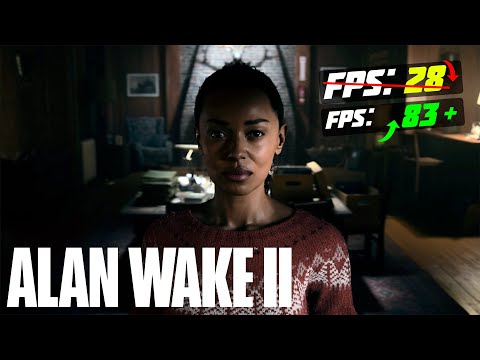 Alan Wake 2: ПОВЫШЕНИЕ FPS и ОПТИМИЗАЦИЯ / НАСТРОЙКА АЛАН ВЕЙК 2