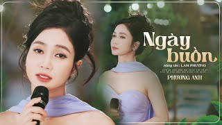 Ngày Buồn - Phương Anh (Official MV) | Còn gì nữa đâu mà khóc với sầu...