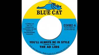 You'll Always Be In Style - The Ad-Libs