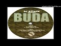 DJ Attack - Buda (Angel Alanis Remix)