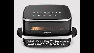 Tefal Easy Fry XL Surface Heißluftfriteuse im Ersteindruck - Hands On