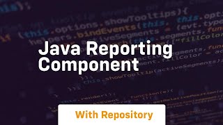 java reporting component
