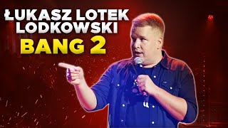 Łukasz Lotek Lodkowski - "BANG 2" (2021) (całe nagranie) | Stand-Up