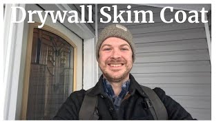 Drywall Skim Coat + A Bit of Good News