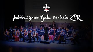 Jubileuszowa Gala 35-lecia ZHR