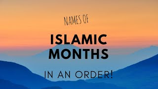 NAMES OF ISLAMIC MONTHS