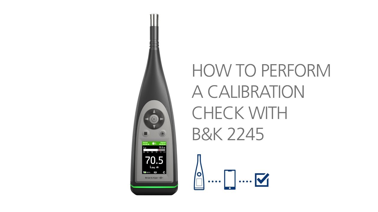 B&K 2245 – How To Perform A Calibration Check – Brüel & Kjær - YouTube