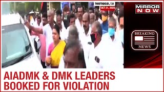 AIADMK \u0026 DMK flag hoisting clash; police books 604 for COVID violations