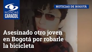 Asesinado otro joven en Bogotá por robarle la bicicleta