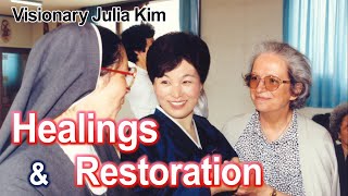 Visionary Julia Kim’s Sharing｜Miraculous Signs｜Healing and Restoration