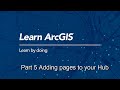 Build an ArcGIS Hub: Adding Pages to Your ArcGIS Hub