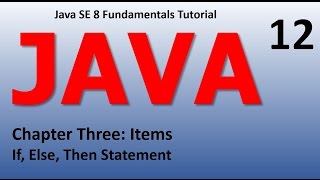 Java If, Else, Then Statement Epi 12
