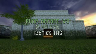 [TAS] bhop_arcane_v2