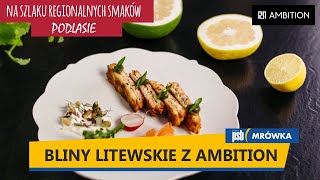 Bliny po litewsku – sprawdzony przepis Arkadiusza Wilamowskiego – ambasadora marki Ambition