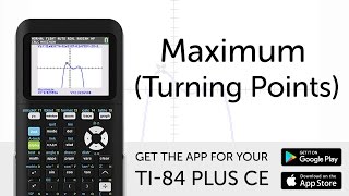 Maximum (Turning Points) - Manual for TI-84 Plus CE Graphing Calculator